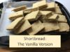 Shortbread – With Vanilla Bean Sugar!