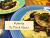 Polenta – With grilled radicchio and mushrooms!